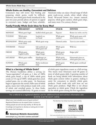 Whole Grains are Healthy, Convenient and Delicious
Whole Grains Made Easy (continued)
For a referral to a registered dieti...